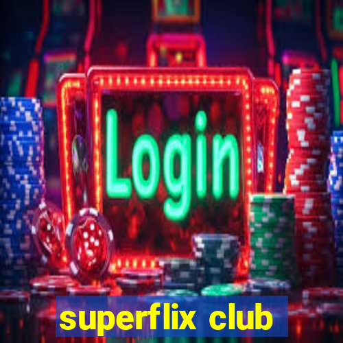 superflix club